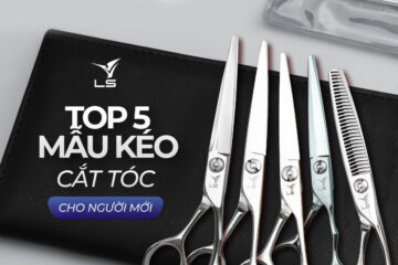 Top 5 kéo cắt tóc VLS dành cho người mới 